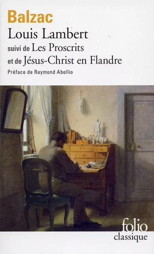 Louis Lambert/Les Proscrits/Jésus-Christ en Flandre - Honoré de Balzac - FOLIO