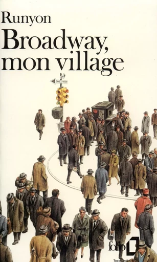 Broadway, mon village - Damon Runyon - FOLIO