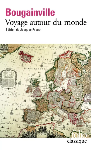 Voyage autour du monde par la frégate du Roi "La Boudeuse" et la flûte "L'Étoile" - Louis Antoine De Bougainville - FOLIO