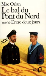 Le Bal du Pont du Nord / Entre deux jours