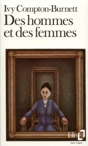 Des hommes et des femmes - Ivy Compton-Burnett - FOLIO