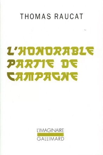 L'Honorable partie de campagne - Thomas Raucat - GALLIMARD