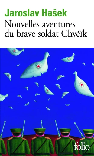 Nouvelles aventures du brave soldat Chvéïk - Jaroslav Hasek - FOLIO