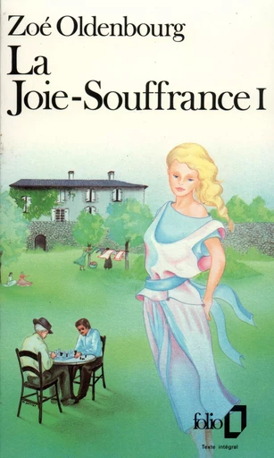 La Joie-Souffrance - Zoé Oldenbourg - FOLIO