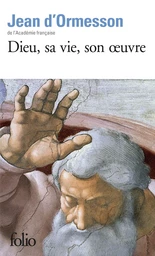 Dieu, sa vie, son oeuvre