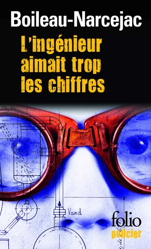 L'ingénieur aimait trop les chiffres -  Boileau-Narcejac - FOLIO