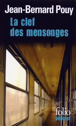 La clef des mensonges - Jean-Bernard Pouy - FOLIO