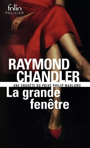 La grande fenêtre - Raymond Chandler - FOLIO