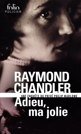 Adieu, ma jolie - Raymond Chandler - FOLIO