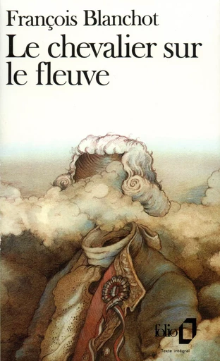 Le Chevalier sur le fleuve - François Blanchot - FOLIO