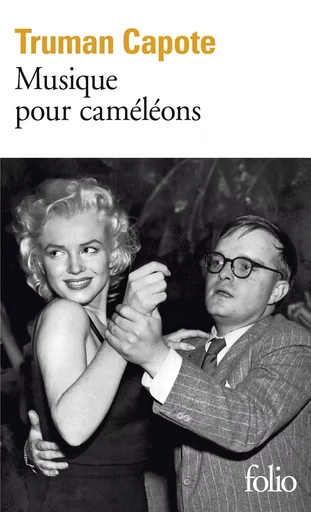 Musique pour caméléons - Truman Capote - FOLIO