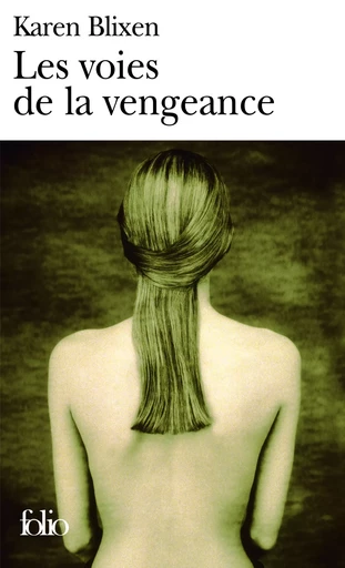 Les Voies de la vengeance - Karen Blixen - FOLIO