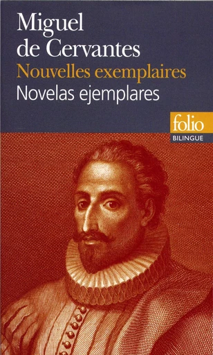 Nouvelles exemplaires (choix)/Novelas ejemplares (selección) -  CERVANTES - FOLIO