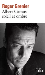 Albert Camus soleil et ombre