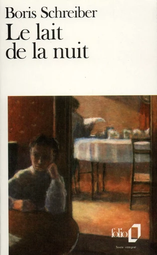 Le Lait de la nuit - Boris Schreiber - FOLIO