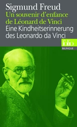 Un souvenir d'enfance de Léonard de Vinci/Eine Kindheitserinnerung des Leonardo da Vinci