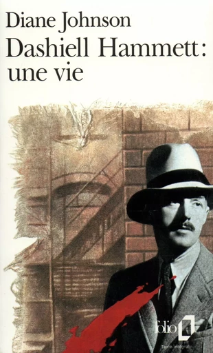 Dashiell Hammett : une vie - Diane Johnson - FOLIO