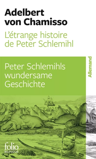 L'étrange histoire de Peter Schlemihl/Peter Schlemihls wundersame Geschichte - Adelbert de Chamisso - FOLIO