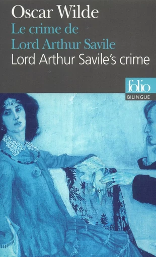 Le Crime de Lord Arthur Savile/Lord Arthur Savile's crime - Oscar Wilde - FOLIO