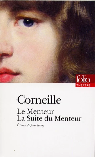 Le menteur/La suite du menteur - Pierre CORNEILLE - FOLIO