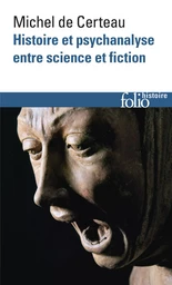 Histoire et psychanalyse entre science et fiction