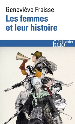 Les femmes et leur histoire - Genevieve Fraisse - FOLIO