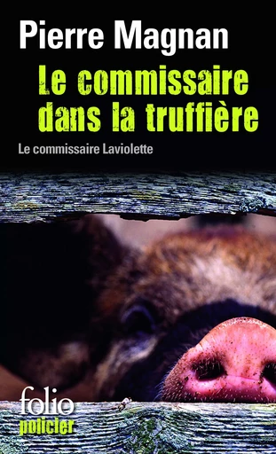 Le commissaire dans la truffière - Pierre Magnan - FOLIO