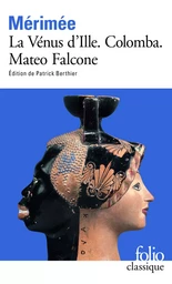 La Vénus d'Ille - Colomba - Mateo Falcone