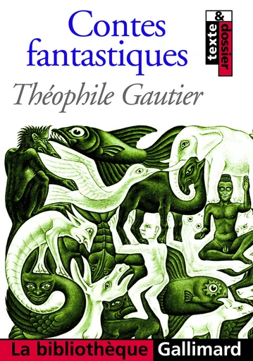 Contes fantastiques - Théophile Gautier - GALLIMARD