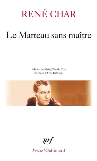 Le marteau sans maitre/Moulin premier - René Char - GALLIMARD