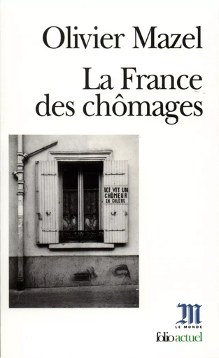 La France des chômages - Olivier Mazel - FOLIO