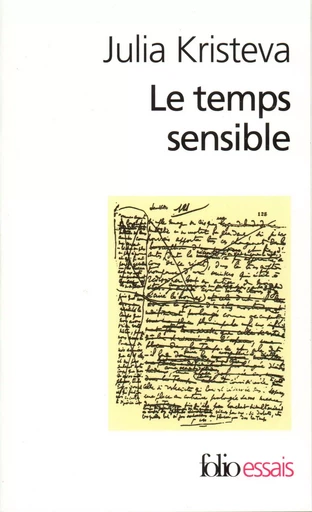 Le Temps sensible - Julia Kristeva - FOLIO