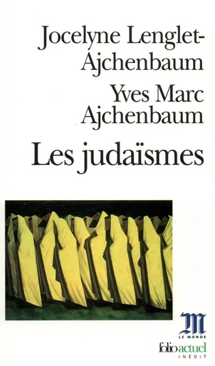 Les Judaïsmes - Jocelyne Lenglet-Ajchenbaum, Yves-Marc Ajchenbaum - FOLIO