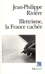 Illettrisme, la France cachée