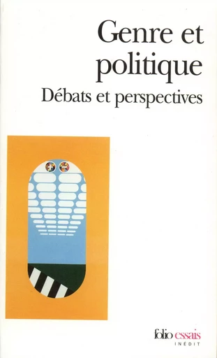 Genre et politique - Mary Dietz, Sonia Dayan-Herzbrun, Diane Sainsbury, Chantal Mouffe, Susan Moller Okin, Terrell Carver, Anne Phillips, Carole Pateman, Bob Reinalda, Sylvia Walby, Georgina Waylen,  Collectifs - FOLIO