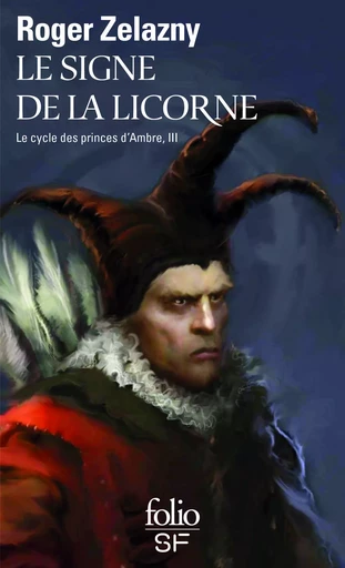 Le signe de la licorne - Roger Zelazny - FOLIO