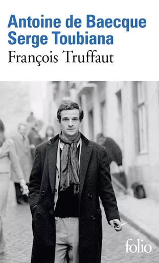 François Truffaut - Serge Toubiana, Antoine de Baecque - FOLIO