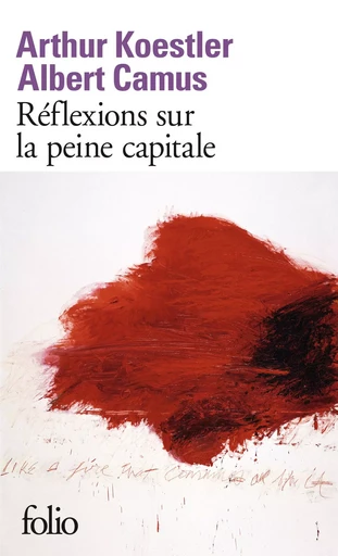 Réflexions sur la peine capitale - Arthur KOESTLER, Albert Camus - FOLIO