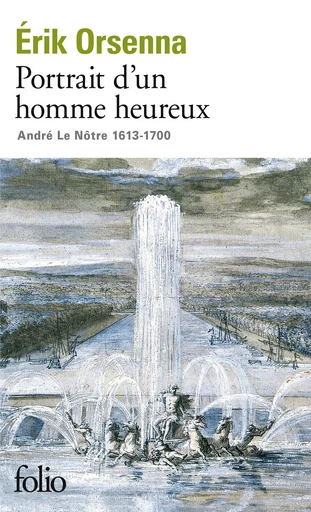 Portrait d'un homme heureux - Érik Orsenna - FOLIO