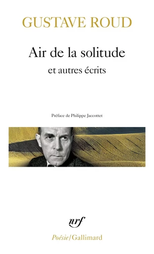 Air de la solitude et autres écrits - GUSTAVE ROUD - GALLIMARD