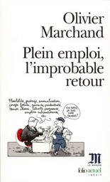 Plein emploi, l'improbable retour