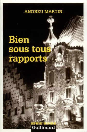 Bien sous tous rapports - Andreu Martín - GALLIMARD