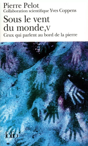 Sous le vent du monde - Yves Coppens, Pierre Pelot - FOLIO