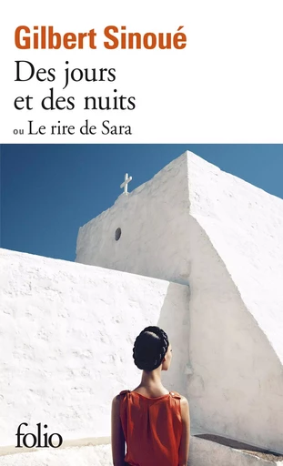 Des Jours et des nuits ou Le rire de Sara - Gilbert Sinoué - FOLIO