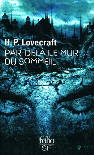 Par-delà le mur du sommeil - Howard Philips Lovecraft - FOLIO