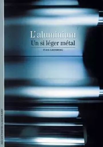 L'Aluminium - Ivan GRINBERG - GALLIMARD