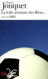 La folle aventure des bleus/DRH