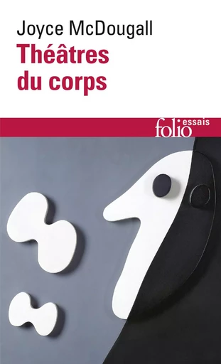 Théâtres du corps - Joyce McDougall - FOLIO