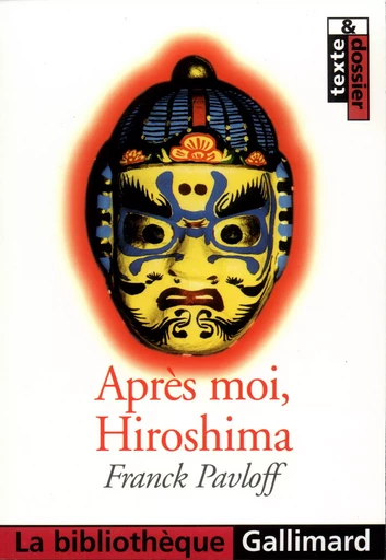 Après moi, Hiroshima - Franck Pavloff - GALLIMARD