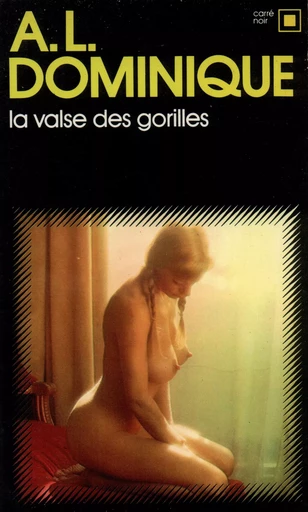 La Valse des gorilles - A.-L. DOMINIQUE - GALLIMARD